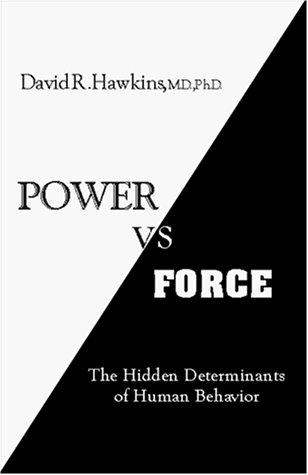 David R. Hawkins: Power vs Force (Paperback, 1995, Hay House)