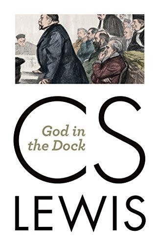 C. S. Lewis: God in the Dock (Paperback, 2014, Eerdmans)