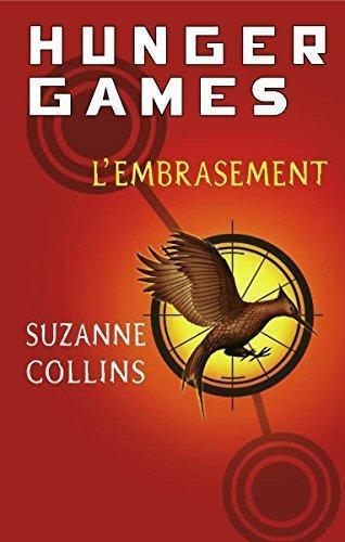 Suzanne Collins: HUNGER GAMES L'embrasement (Paperback, French language, 2008, Ed. de Noyelles)