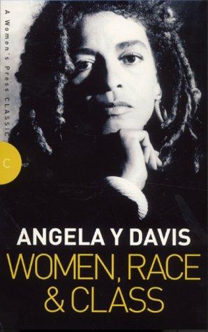 Women, Race and Class (Women's Press Classics) (Paperback, 2001, Women's Press Ltd,The)