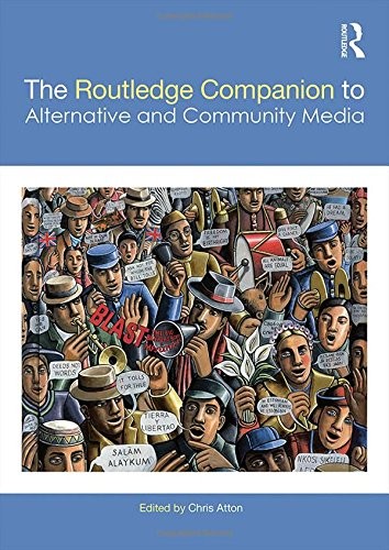 The Routledge Companion to Alternative and Community Media (Hardcover, 2015, Routledge)