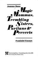 Magic mommas, trembling sisters, puritans & perverts (1985, Crossing Press)