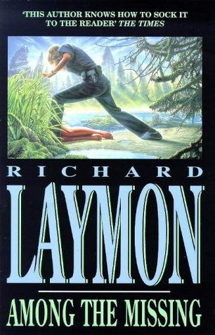 Richard Laymon: Among The Missing (Hardcover, 1999, Book Club Associates)