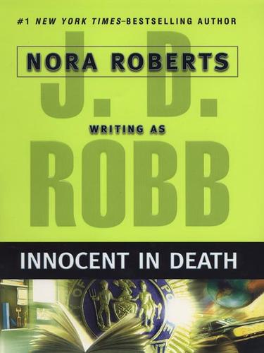 Nora Roberts: Innocent in Death (EBook, 2008, Penguin Group USA, Inc.)