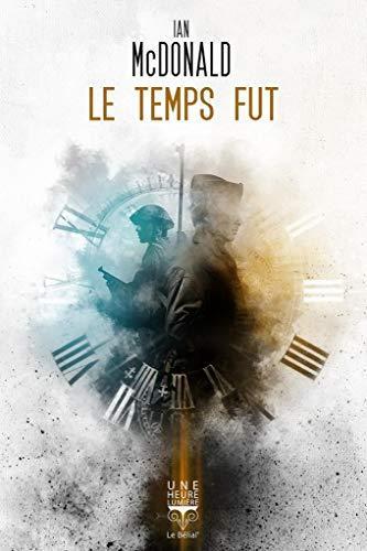 Ian McDonald: Le temps fut (French language)