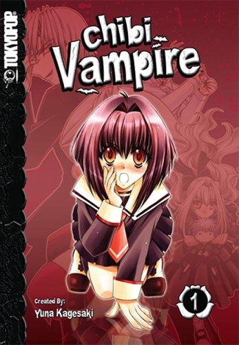 Yuna Kagesaki: Chibi Vampire, Volume 1 (Paperback, 2006, TokyoPop)