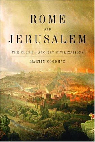 Martin Goodman: Rome and Jerusalem (Hardcover, 2007, Knopf)