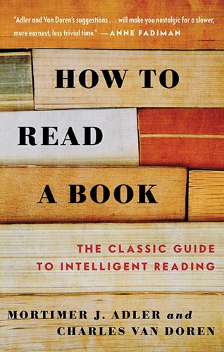 Mortimer J. Adler, Charles Van Doren: How to Read a Book (AudiobookFormat, Simon & Schuster Audio and Blackstone Publishing)