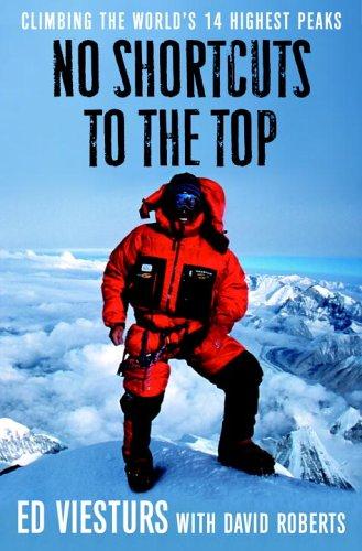 Ed Viesturs, David Roberts: No Shortcuts to the Top (Hardcover, 2006, Broadway)