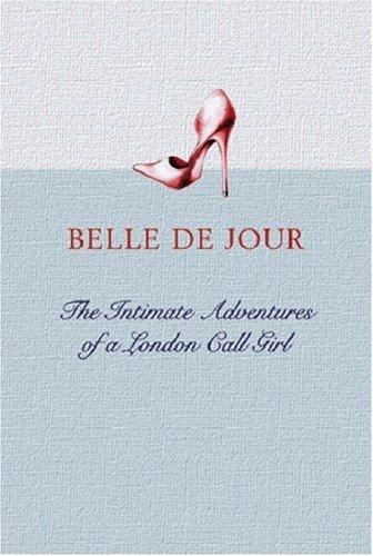 Belle De Jour (Hardcover, 2005, Weidenfeld & Nicholson)