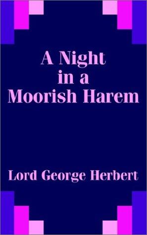 George Herbert: A Night in a Moorish Harem (Paperback, 2002, Fredonia Books (NL))