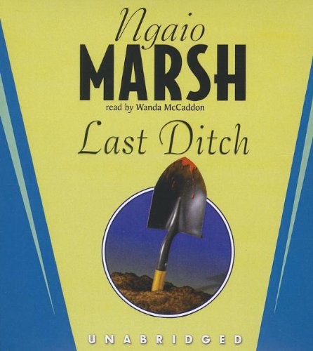 Ngaio Marsh: Last Ditch (AudiobookFormat, 2013, Blackstone Audio Inc)