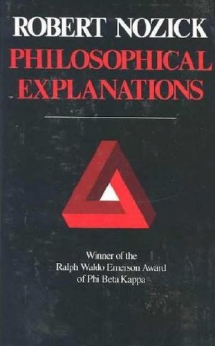 Robert Nozick: Philosophical explanations (1984, Clarendon)