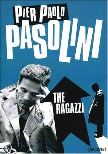 Pier Paolo Pasolini: The Ragazzi (Paperback, Carcanet Press)