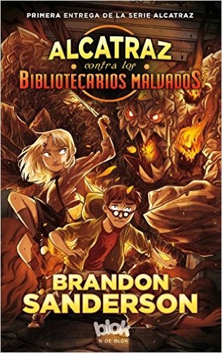 Brandon Sanderson, Hayley Lazo: Alcatraz contra los bibliotecarios malvados (2016, B de Blok)