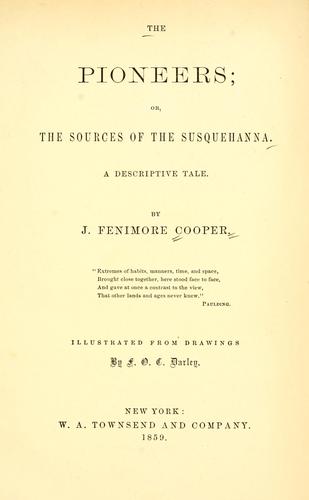 James Fenimore Cooper: The pioneers (1859, W. A. Townsend and Company)