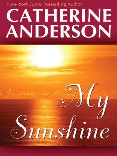 Catherine Anderson: My sunshine (2005, Wheeler Pub.)