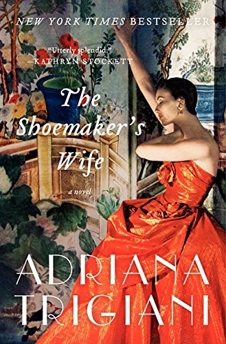 Adriana Trigiani: The Shoemaker's Wife (Paperback, 2012, Harper Paperbacks)