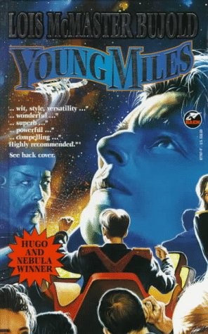 Lois McMaster Bujold: Young Miles (1997, Baen)