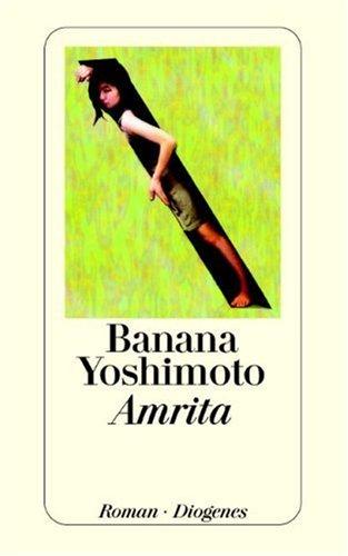 Banana Yoshimoto: Amrita. (Paperback, German language, 2002, Diogenes Verlag)