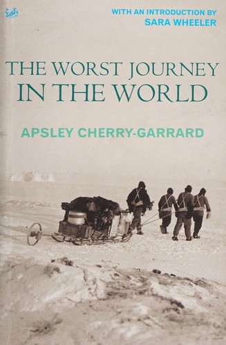 Apsley Cherry-Garrard: The Worst Journey in the World (Paperback, 2003, Pimlico)