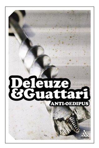 Gilles Deleuze: Anti-Oedipus (2004, Continuum Publishing Group)