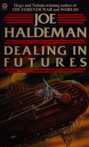 Joe Haldeman: Dealing in futures (1986, Futura)