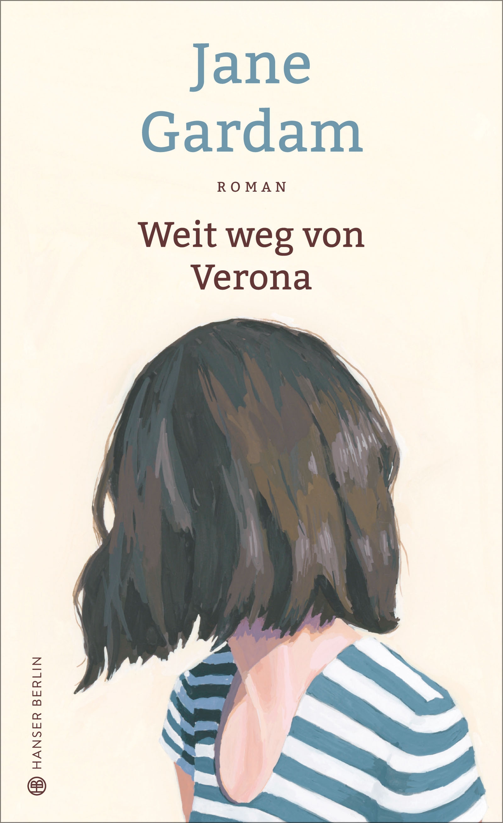 Jane Gardam: Weit weg von Verona (EBook, Hanser)