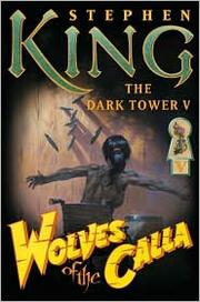 Wolves of the Calla (Dark Tower V) (Hardcover, 2003, Grant)