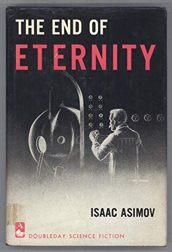 Isaac Asimov: The end of eternity (1975, Abelard-Schuman)