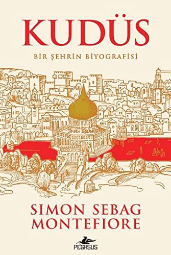 Simon Sebag-Montefiore: Kudüs (Paperback, Turkish language, 2016, Pegasus Yayınları)