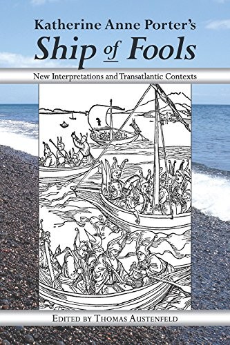 Thomas Austenfeld: Katherine Anne Porter's Ship of Fools (Hardcover, 2015, University of North Texas Press)