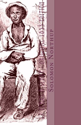 Solomon Northup, David Wilson, Christopher d'James: 12 Years a Slave (Paperback, 2014, CreateSpace Independent Publishing Platform, Createspace Independent Publishing Platform)