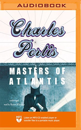 Barrett Whitener, Charles Portis: Masters of Atlantis (AudiobookFormat, 2018, Blackstone on Brilliance Audio)