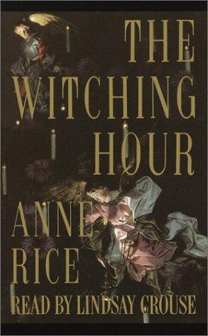 The Witching Hour (Anne Rice) (AudiobookFormat, 2002, Random House Audio)
