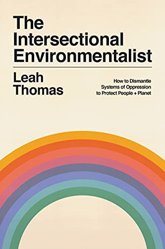 Leah Thomas: The Intersectional Environmentalist (Hardcover, 2022, Voracious)