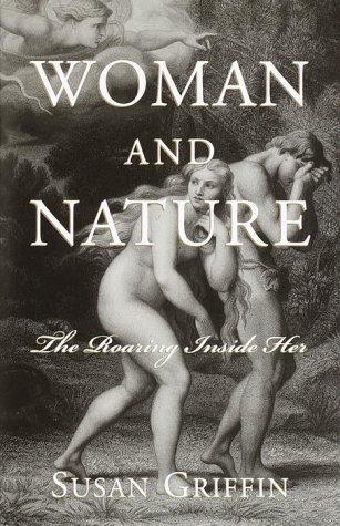 Susan Griffin: Woman and Nature (Paperback, 2000, Sierra Club Books)