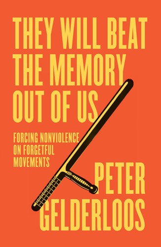 Peter Gelderloos: They Will Beat the Memory Out of Us (EBook, 2024, Pluto Press)
