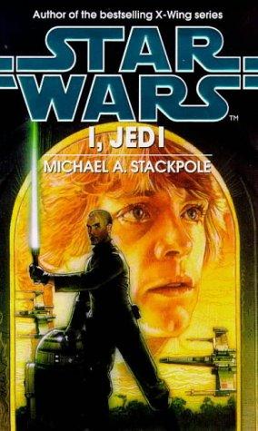 Michael A. Stackpole: I, Jedi (Star Wars) (1999, Bantam Press)