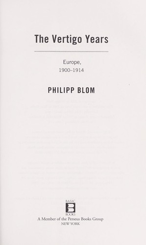 Philipp Blom: The vertigo years (2008, Basic Books)