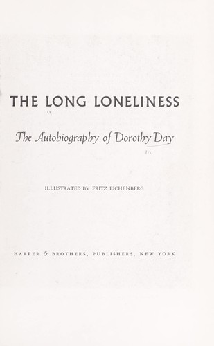Dorothy Day: The long loneliness (1952, Harper)