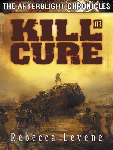 Rebecca Levene: Kill or Cure (EBook, 2009, Abaddon Books)