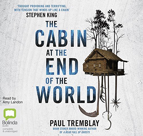 Paul Tremblay: The Cabin at the End of the World (AudiobookFormat, 2018, Bolinda audio)