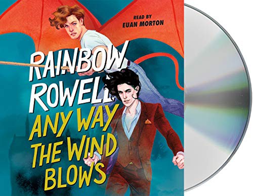Rainbow Rowell, Euan Morton: Any Way the Wind Blows (AudiobookFormat, 2021, Macmillan Young Listeners)