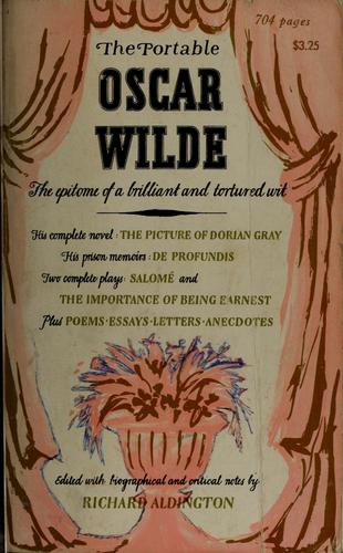 Oscar Wilde: The portable Oscar Wilde (1946, The Viking press)