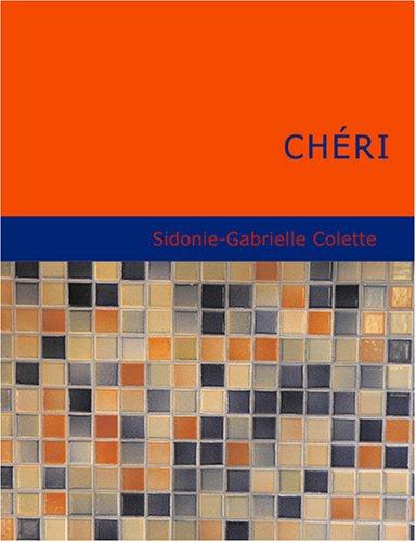 Chéri (Large Print Edition) (Paperback, French language, 2007, BiblioBazaar)