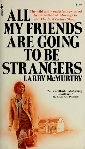 Larry McMurtry: All my friends are going to be strangers (1973, Pocket Books)