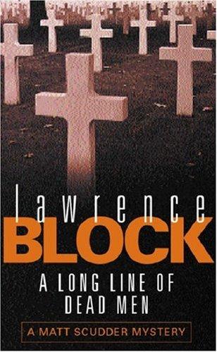 Lawrence Block: A Long Line of Dead Men (Matt Scudder Mystery) (Paperback, 1999, Orion mass market paperback)