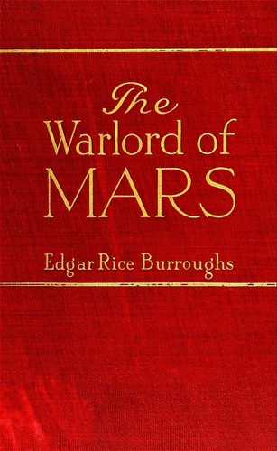 Edgar Rice Burroughs: The warlord of Mars (1919, A.C. McClurg & Co.)