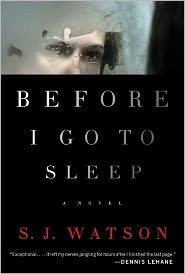 S. J. Watson: Before I Go to Sleep (2011, HarperCollins)